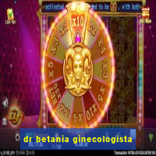 dr betania ginecologista